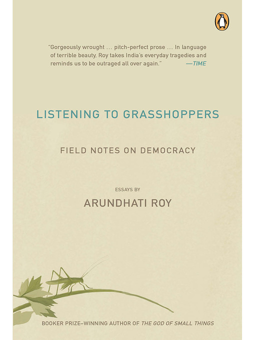 Title details for Listening to Grasshoppers by Arundhati Roy - Wait list